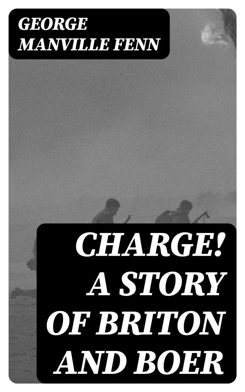 Portada: Charge! A Story of Briton and Boer