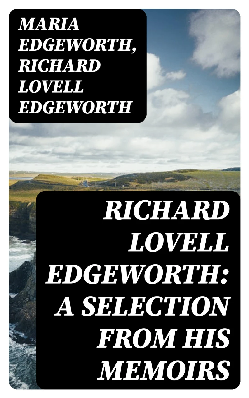 Portada: Richard Lovell Edgeworth: A Selection From His Memoirs