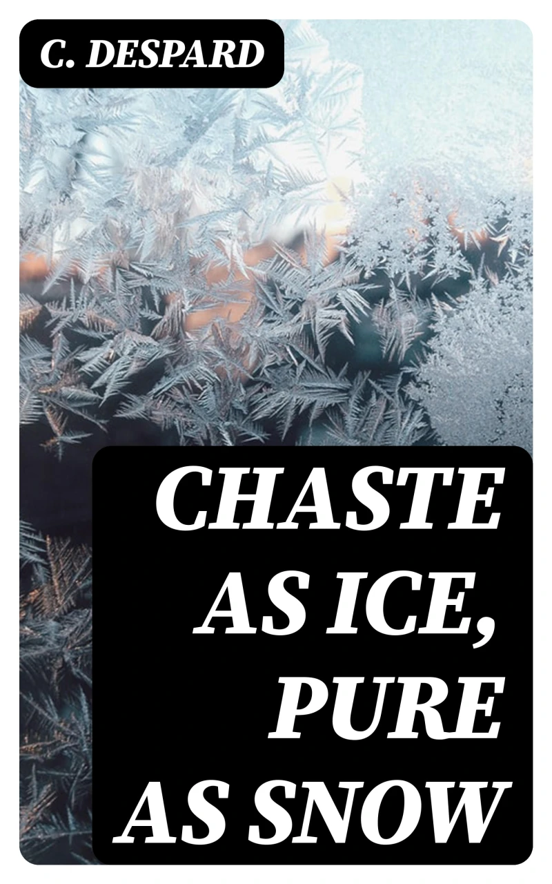 Portada: Chaste as Ice, Pure as Snow