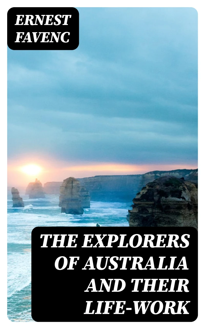 Portada: The Explorers of Australia and their Life-work