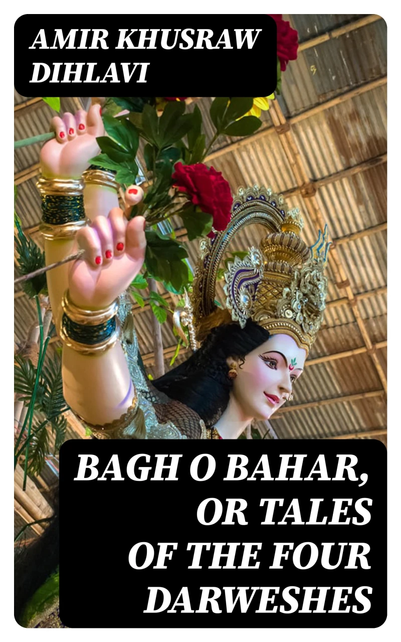 Portada: Bagh O Bahar, or Tales of the Four Darweshes