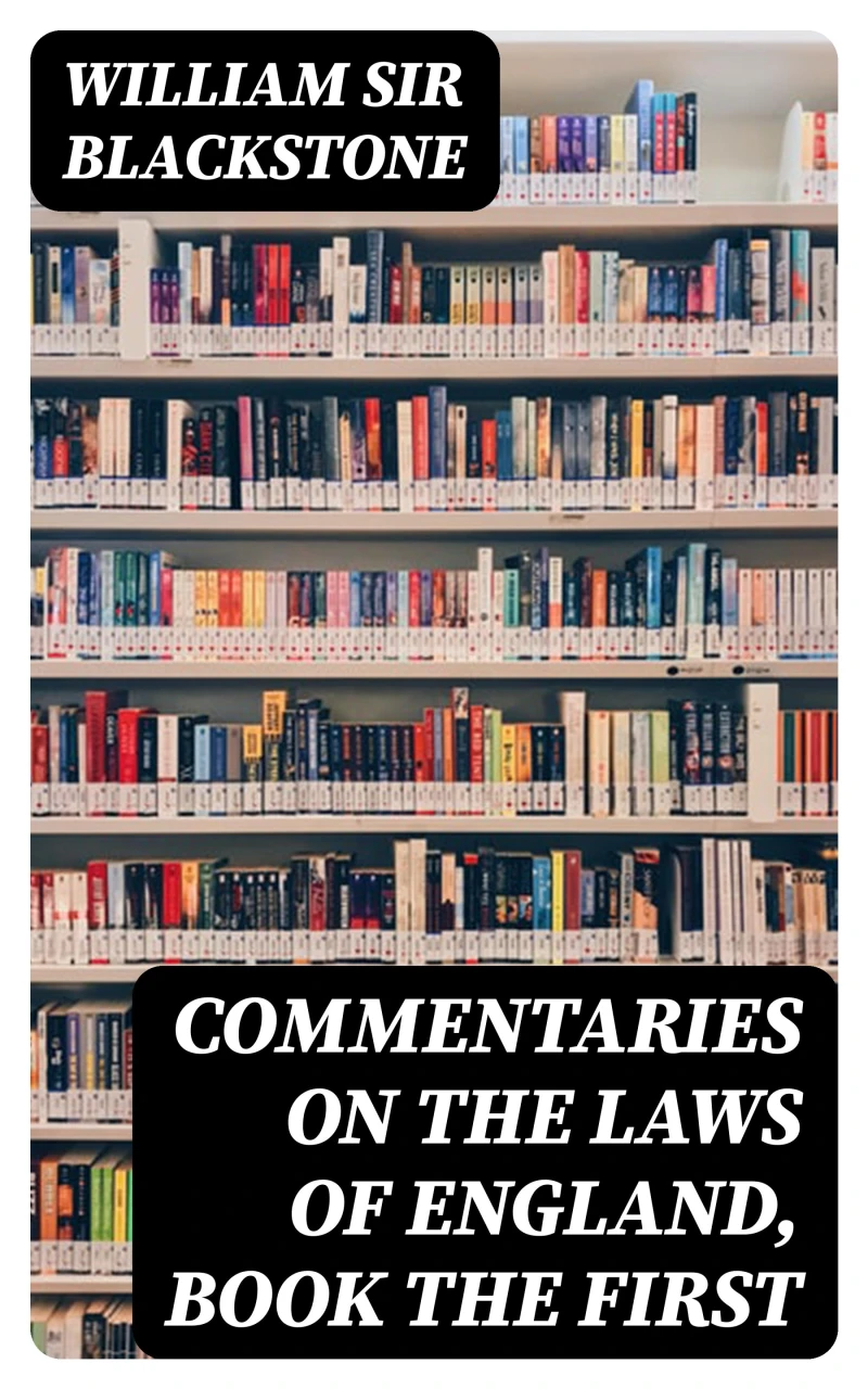 Portada: Commentaries on the Laws of England, Book the First