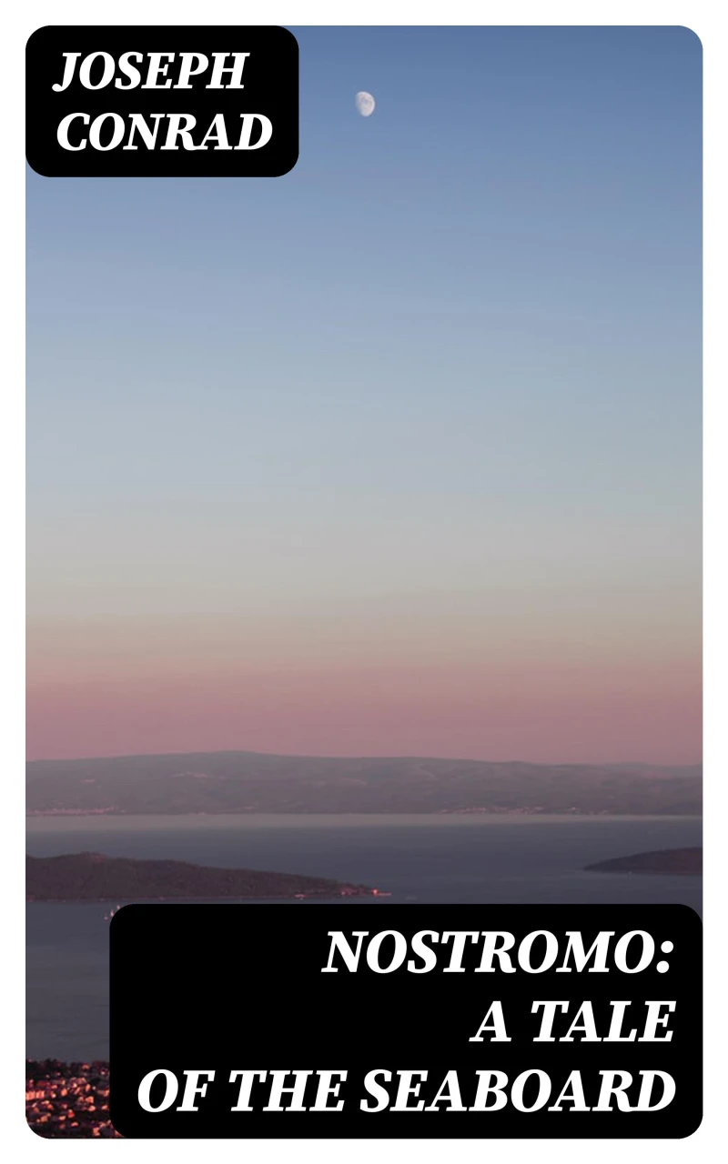 Portada: Nostromo: A Tale of the Seaboard