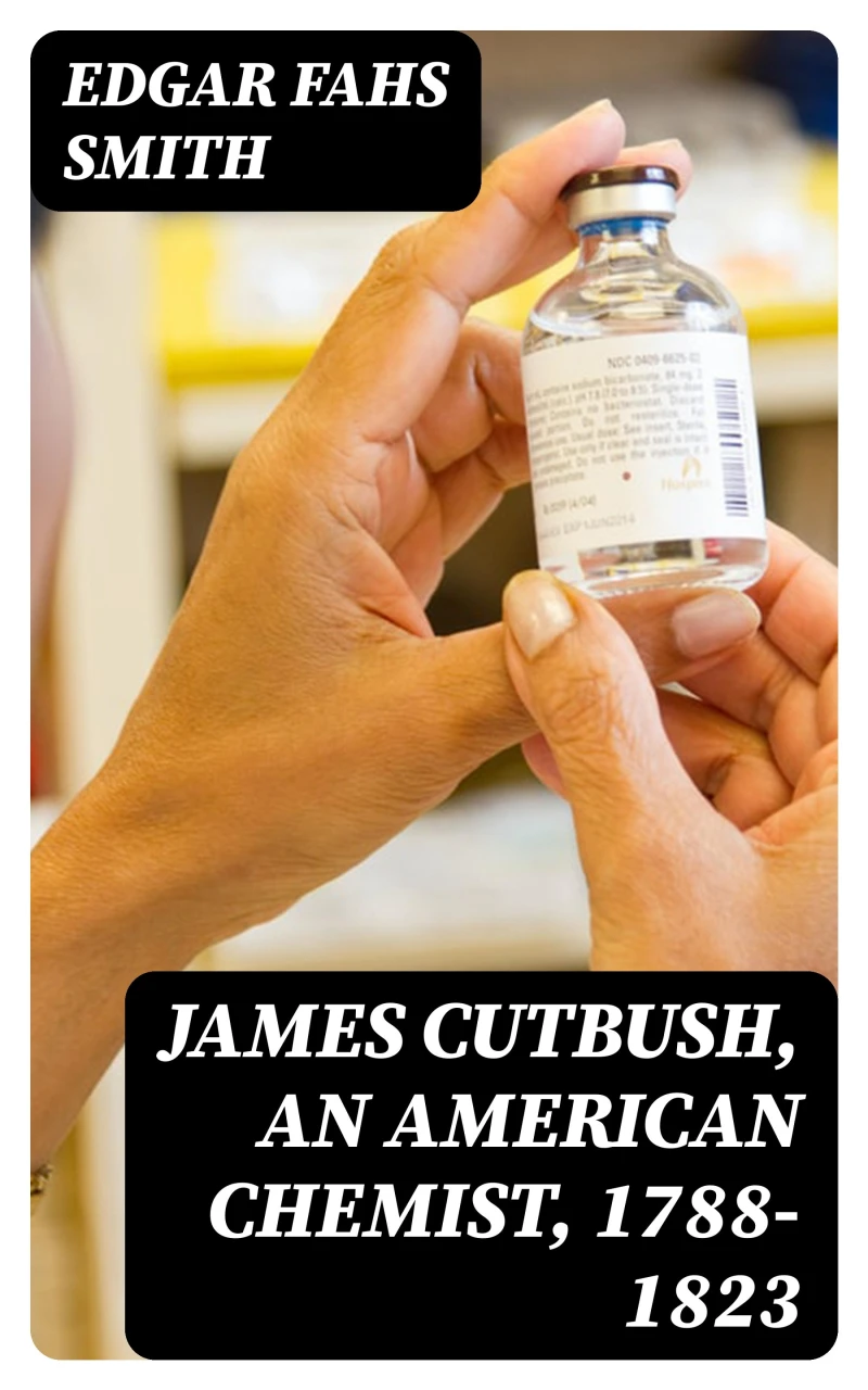 Portada: James Cutbush, an American Chemist, 1788-1823