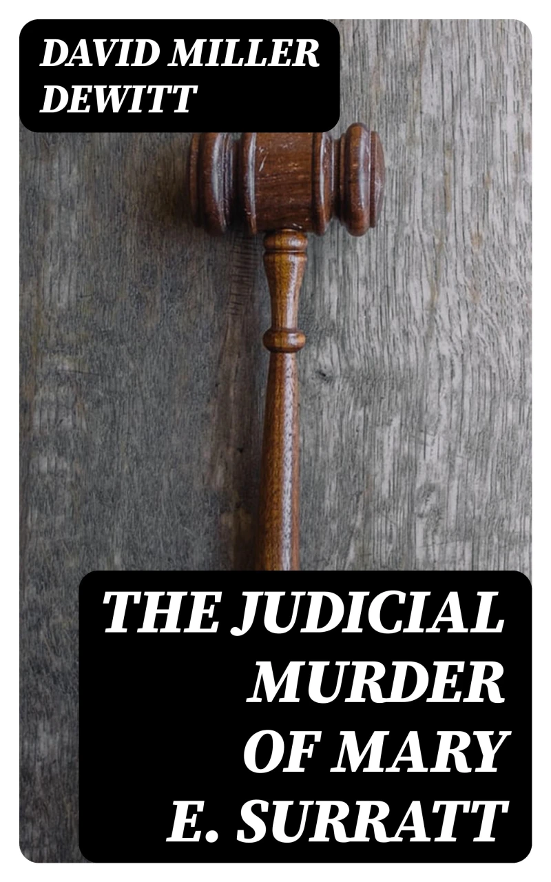 Portada: The Judicial Murder of Mary E. Surratt