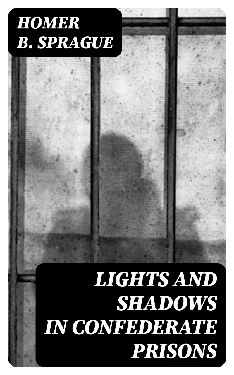 Portada: Lights and Shadows in Confederate Prisons