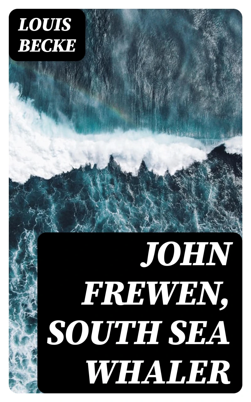 Portada: John Frewen, South Sea Whaler