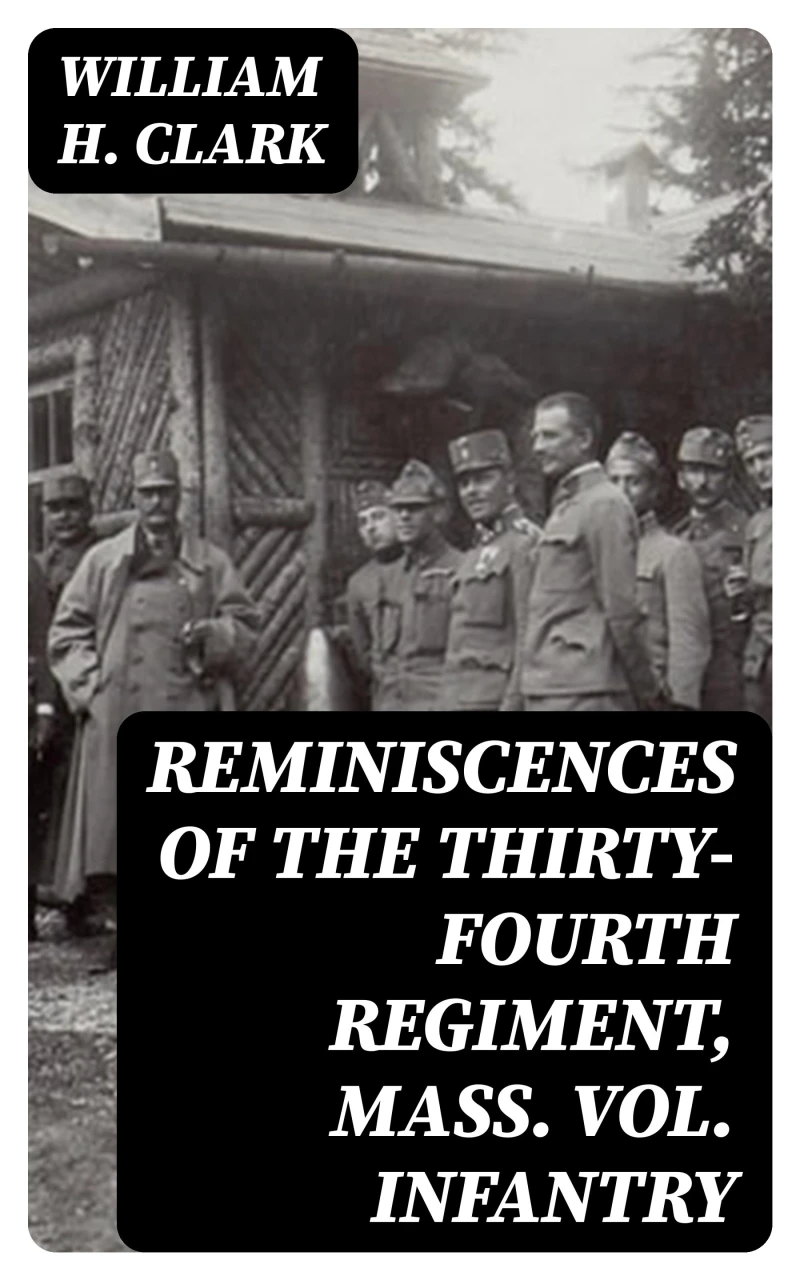 Portada: Reminiscences of the Thirty-Fourth Regiment, Mass. Vol. Infantry