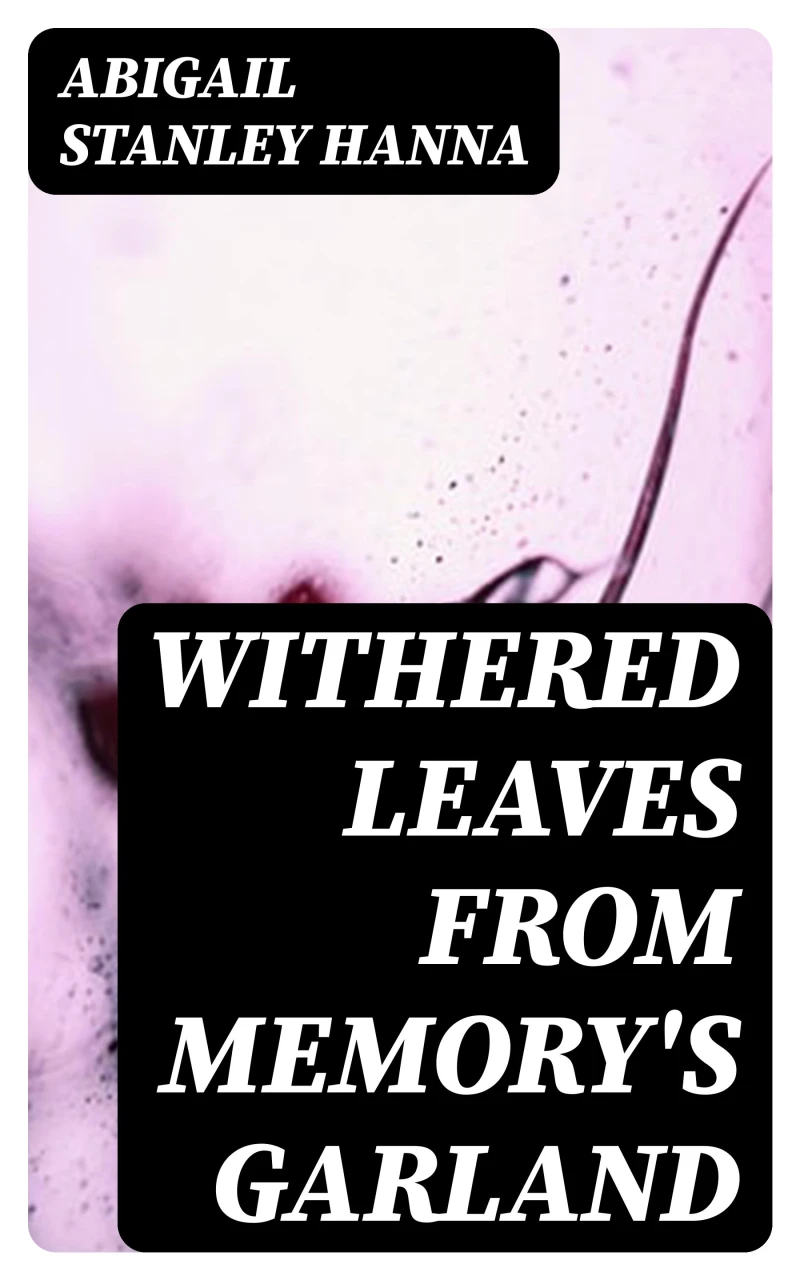 Portada: Withered Leaves from Memory's Garland