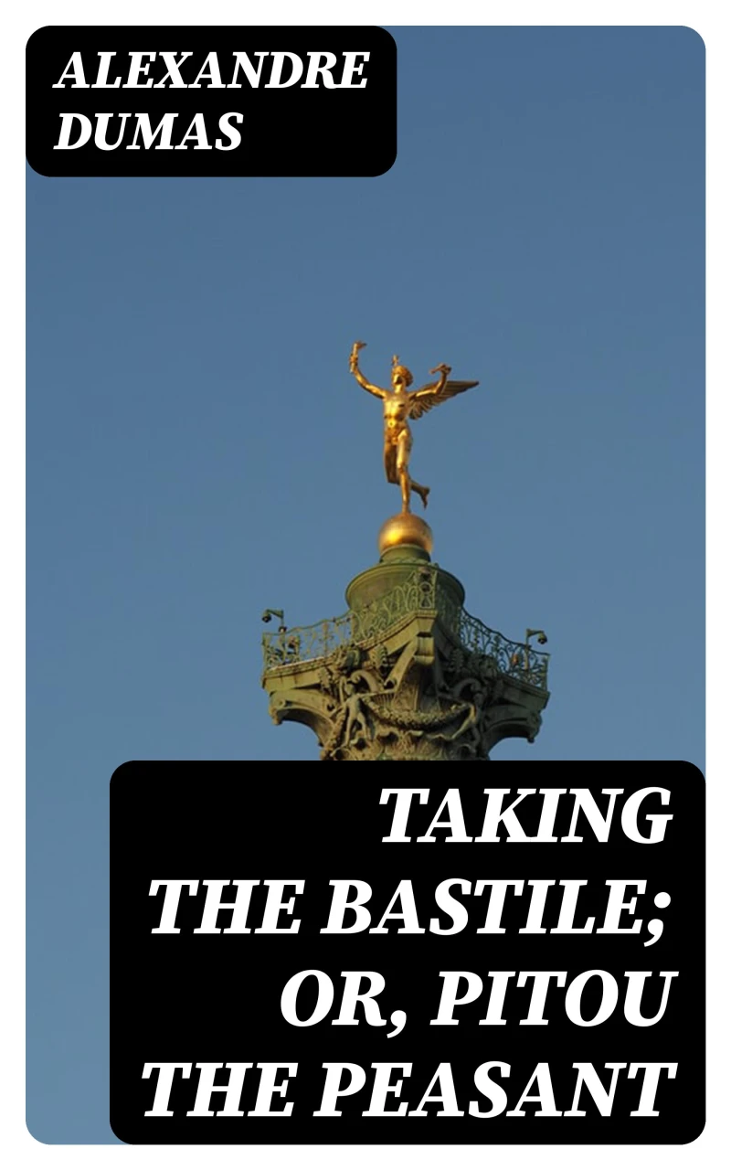 Portada: Taking the Bastile; Or, Pitou the Peasant
