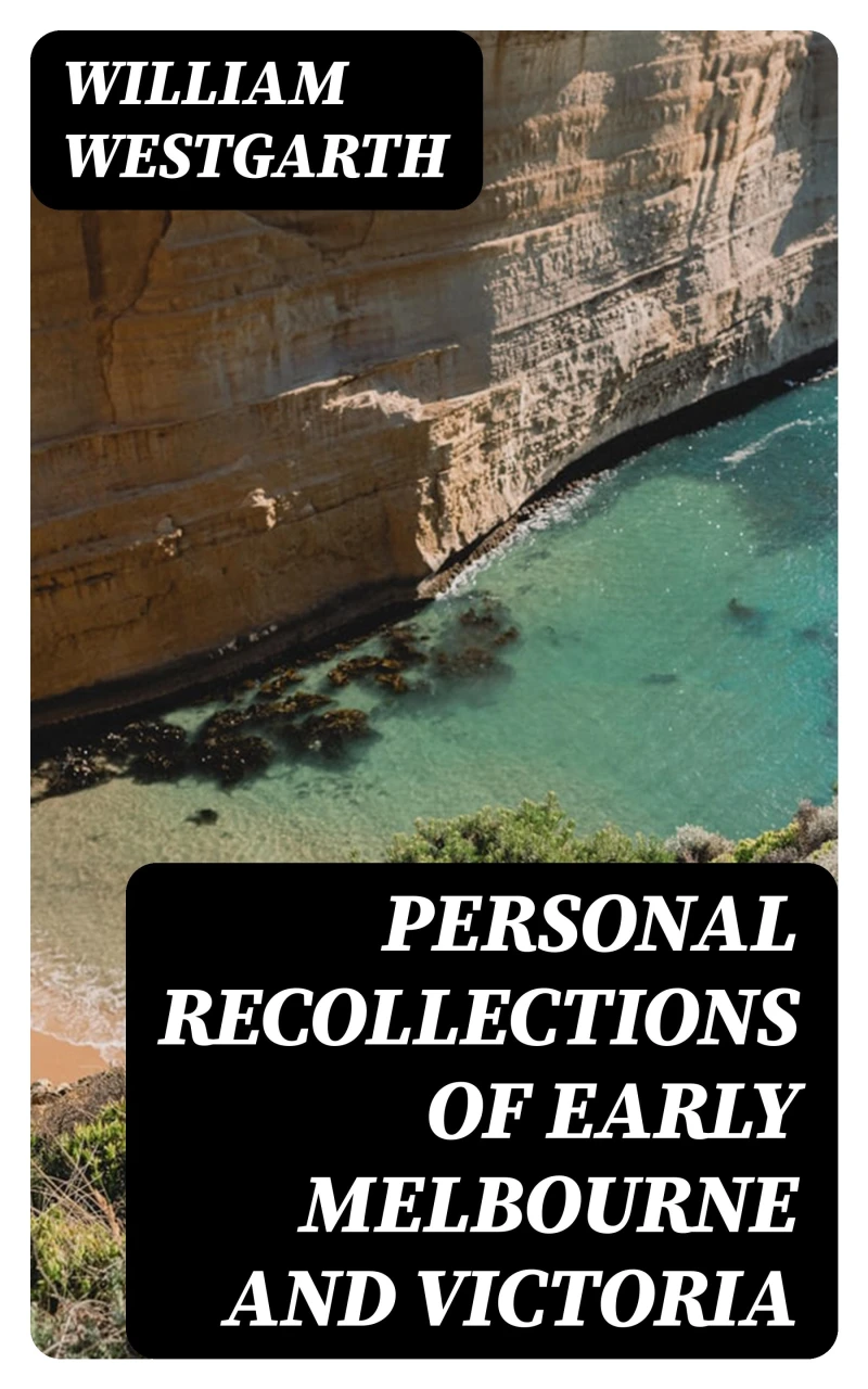 Portada: Personal Recollections of Early Melbourne and Victoria