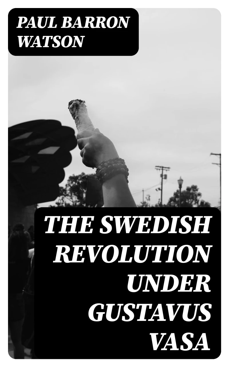 Portada: The Swedish Revolution Under Gustavus Vasa