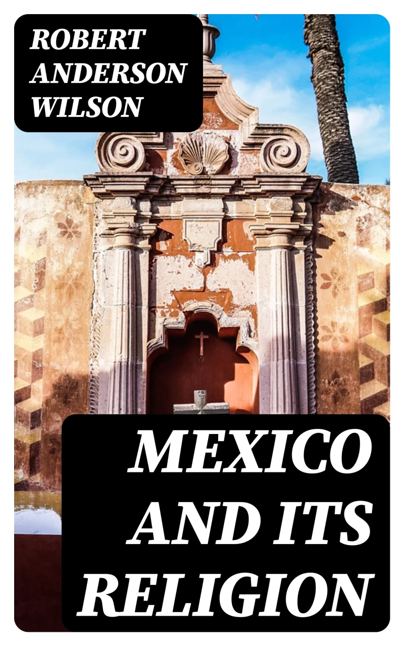 Portada: Mexico and Its Religion