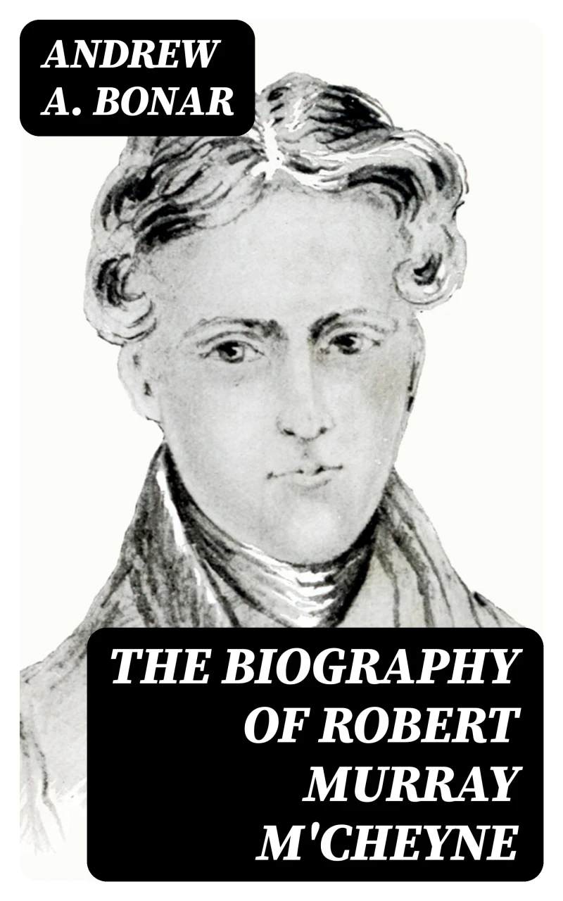Portada: The Biography of Robert Murray M'Cheyne