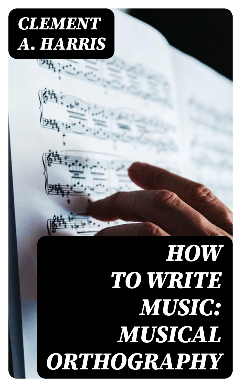 Portada: How to Write Music: Musical Orthography