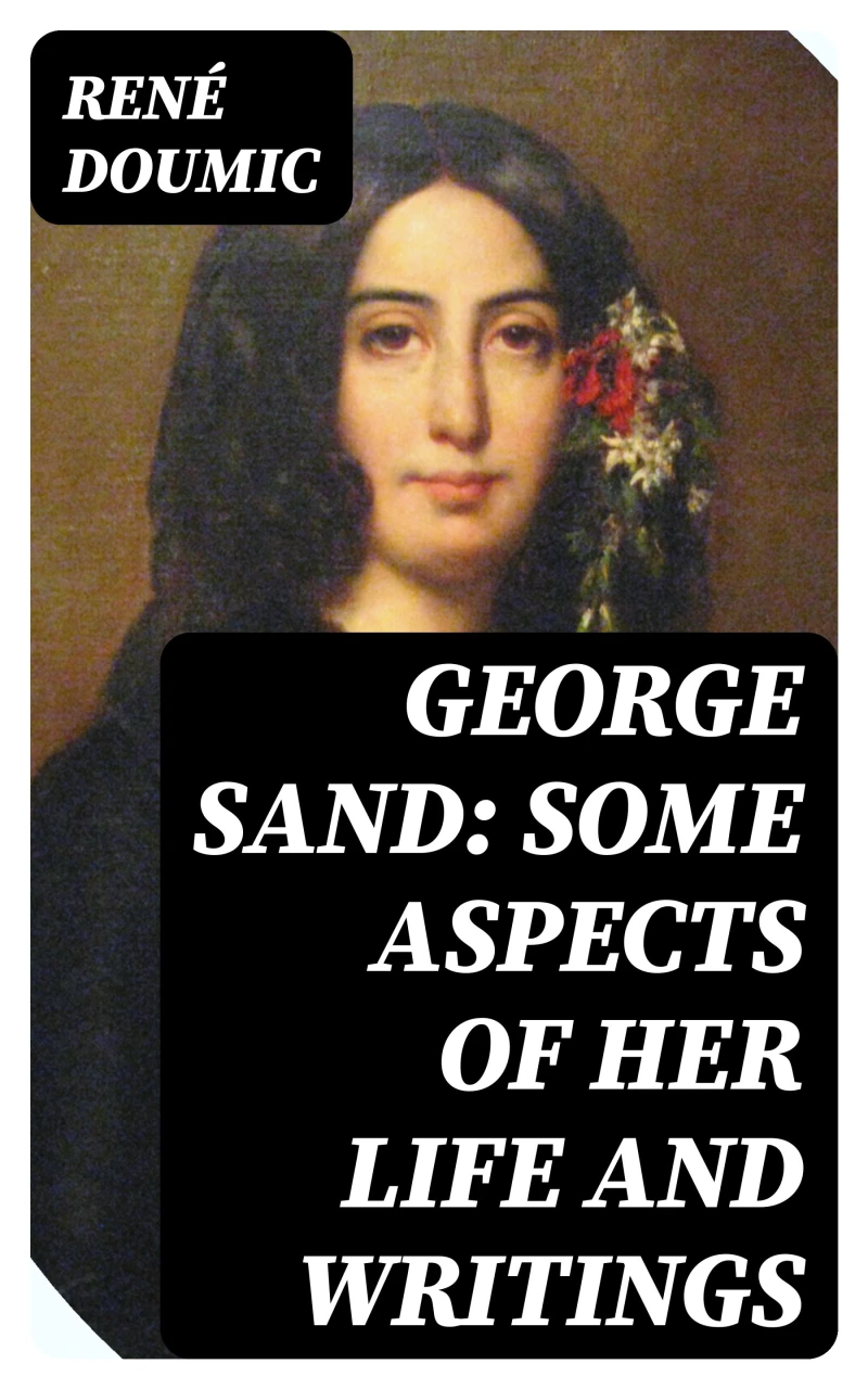 Portada: George Sand: Some Aspects of Her Life and Writings