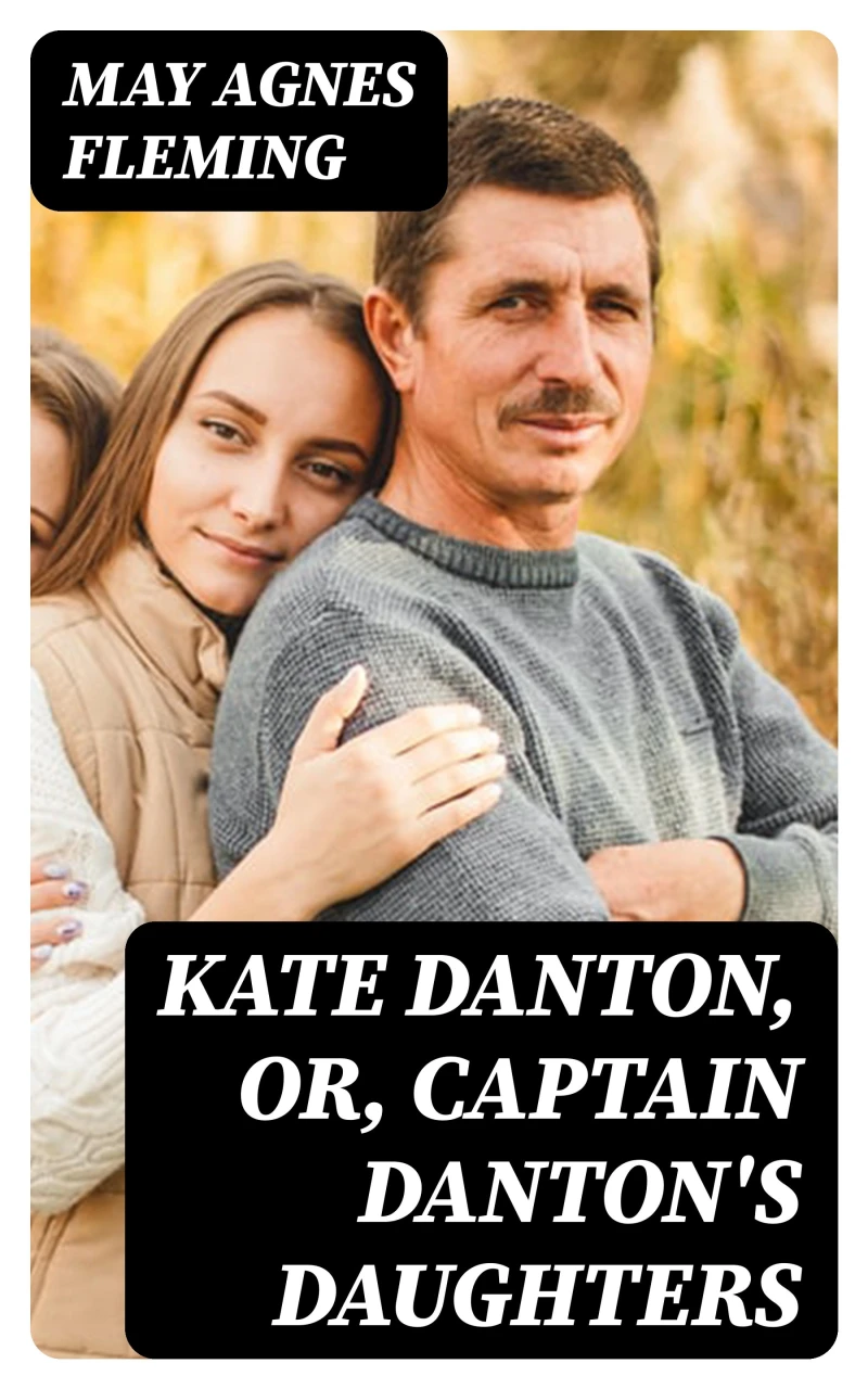 Portada: Kate Danton, or, Captain Danton's Daughters