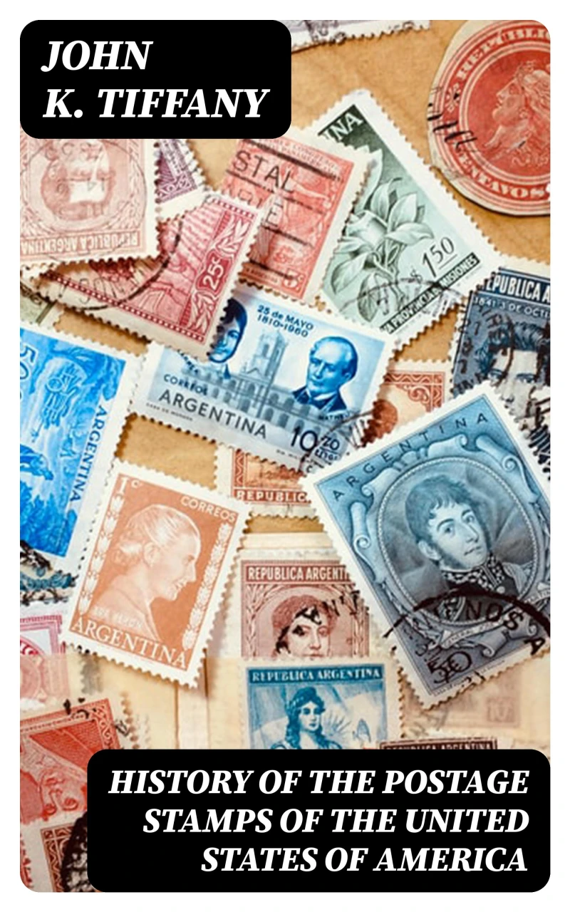Portada: History of the Postage Stamps of the United States of America