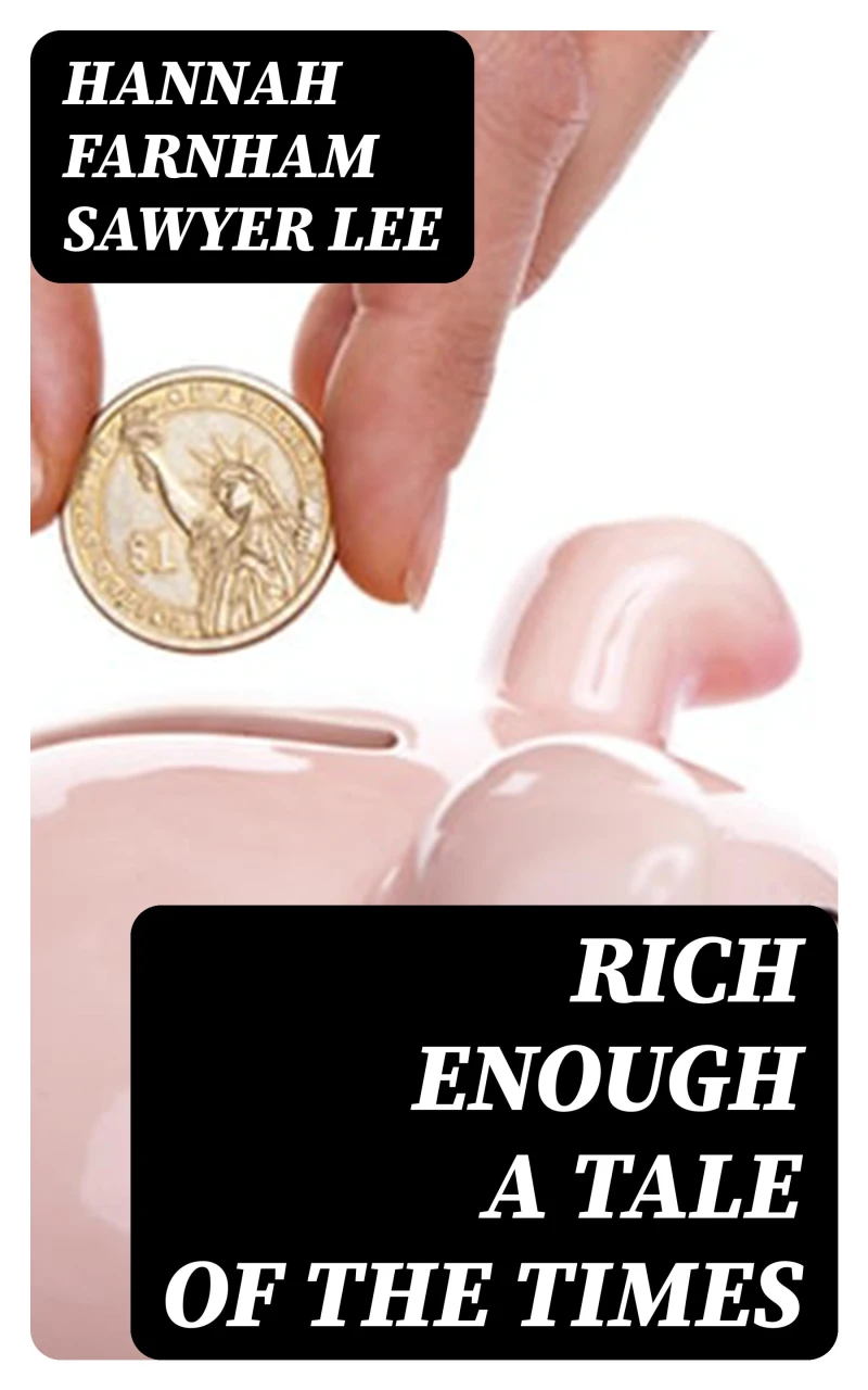 Portada: Rich Enough a tale of the times