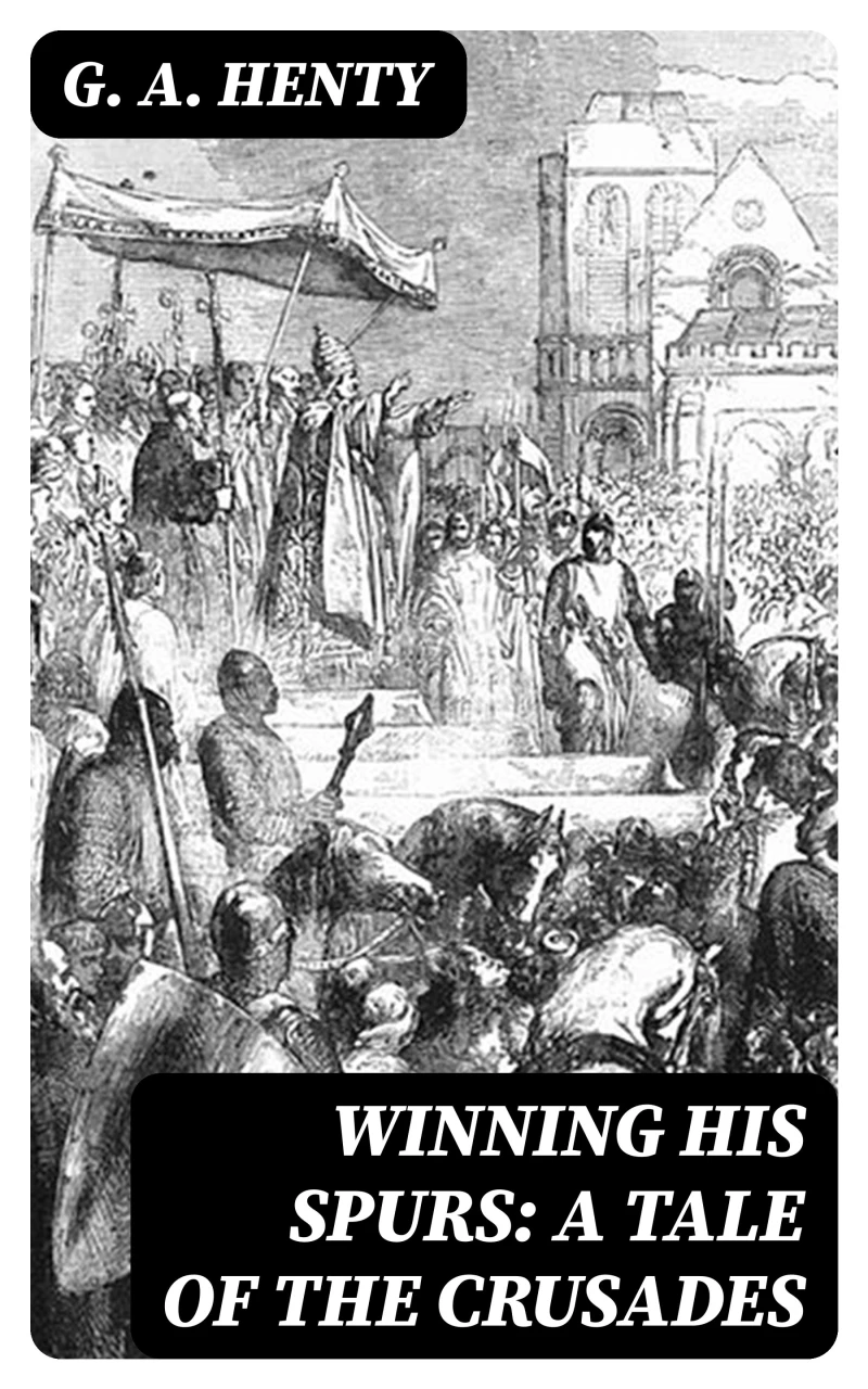 Portada: Winning His Spurs: A Tale of the Crusades