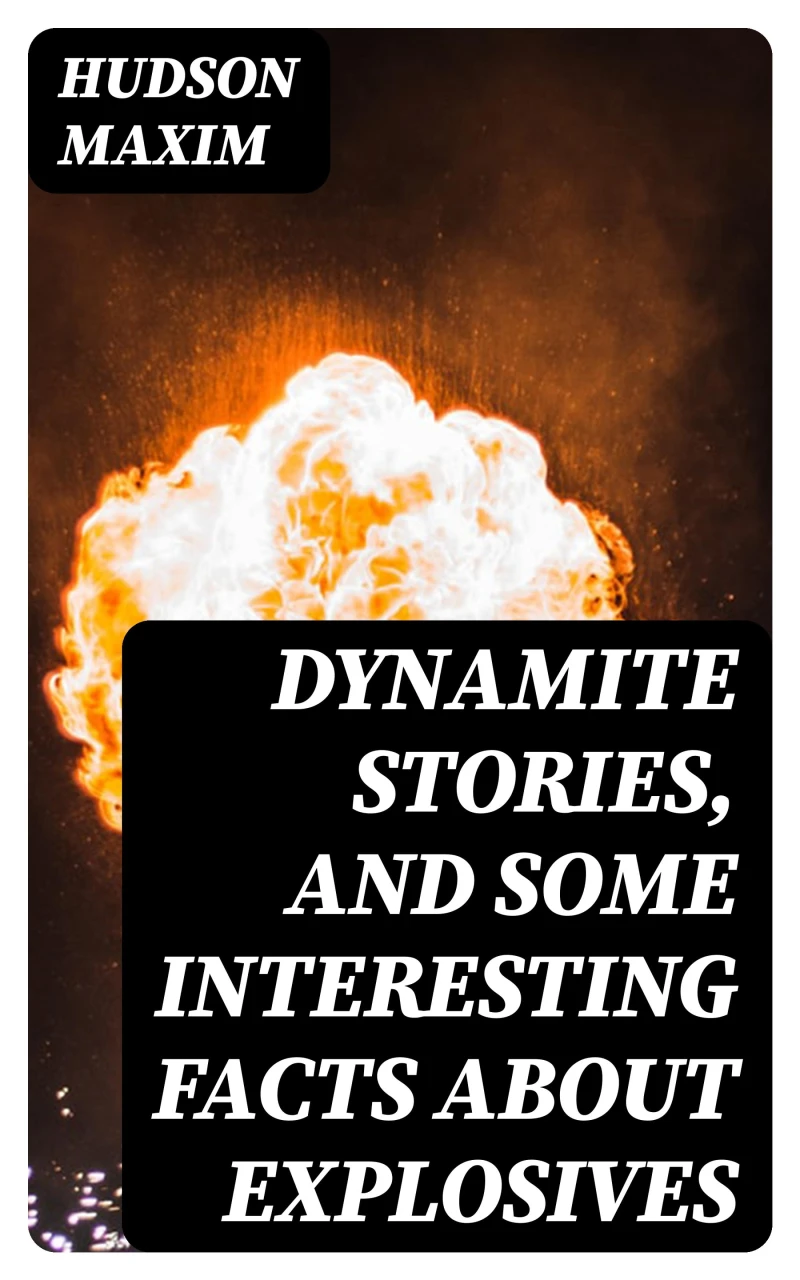 Portada: Dynamite Stories, and Some Interesting Facts About Explosives