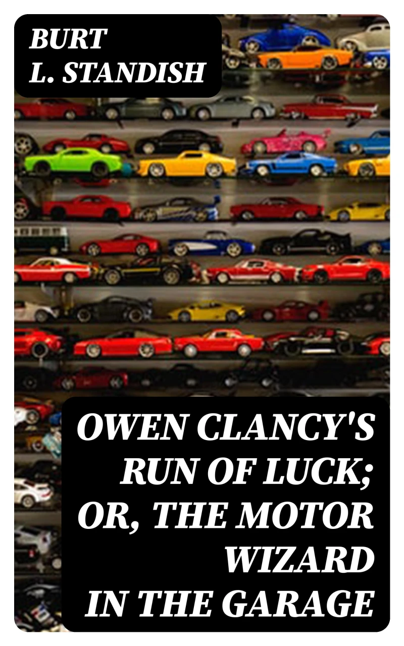 Portada: Owen Clancy's Run of Luck; or, The Motor Wizard in the Garage