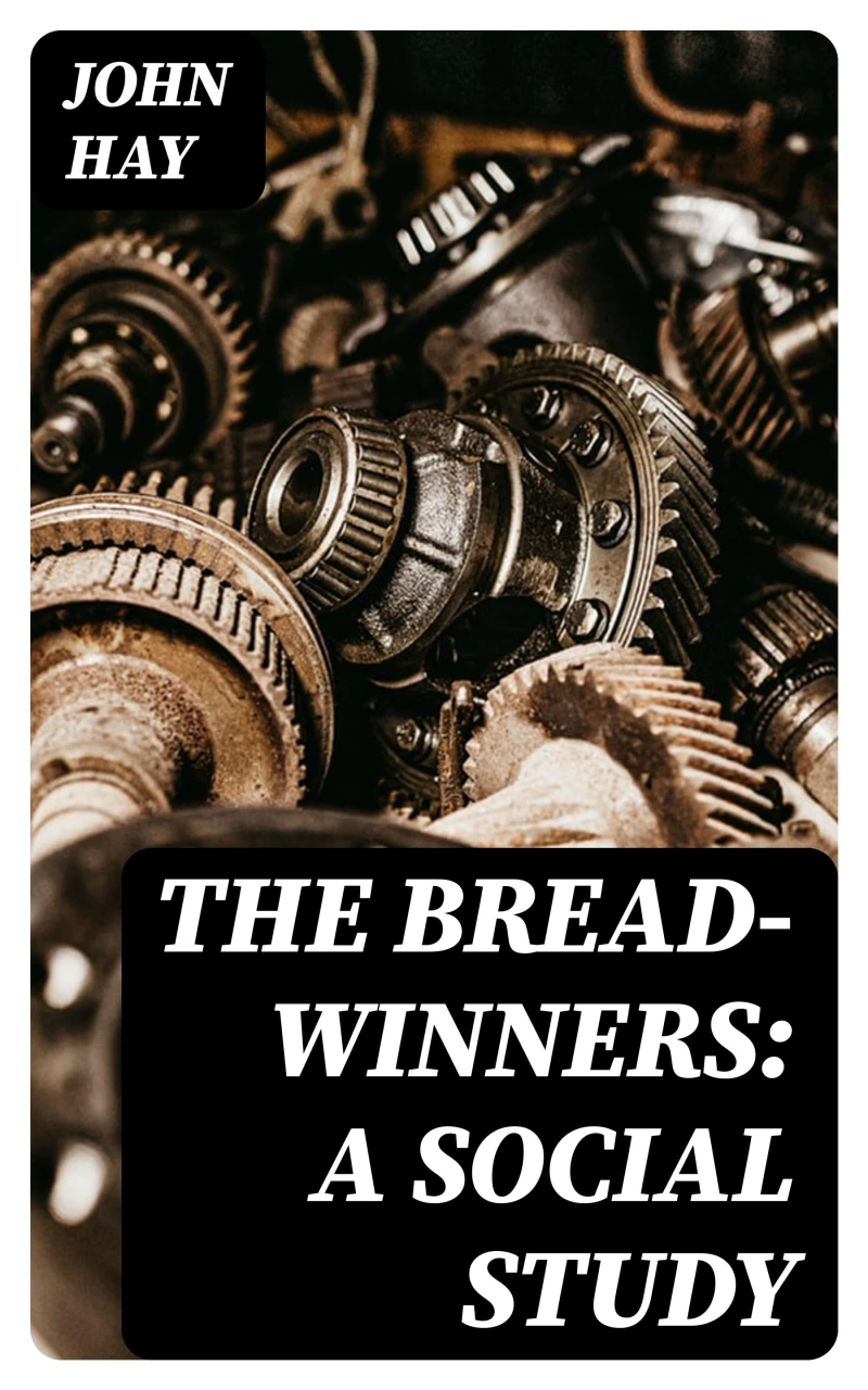 Portada: The Bread-winners: A Social Study