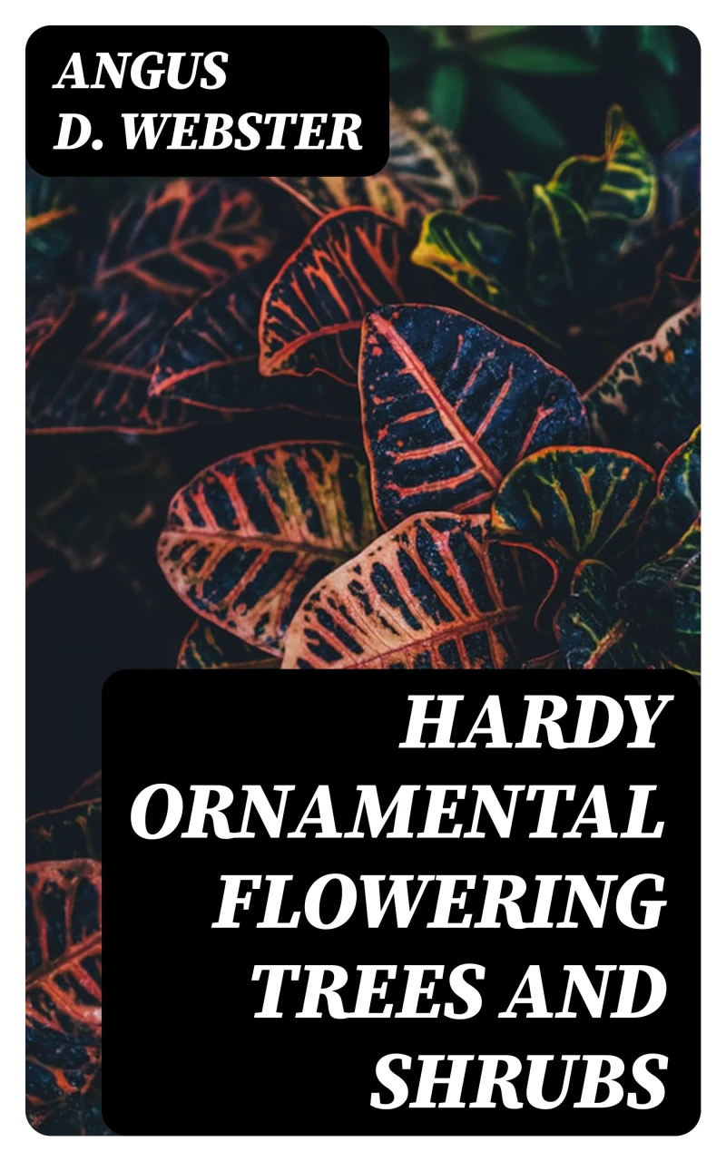 Portada: Hardy Ornamental Flowering Trees and Shrubs