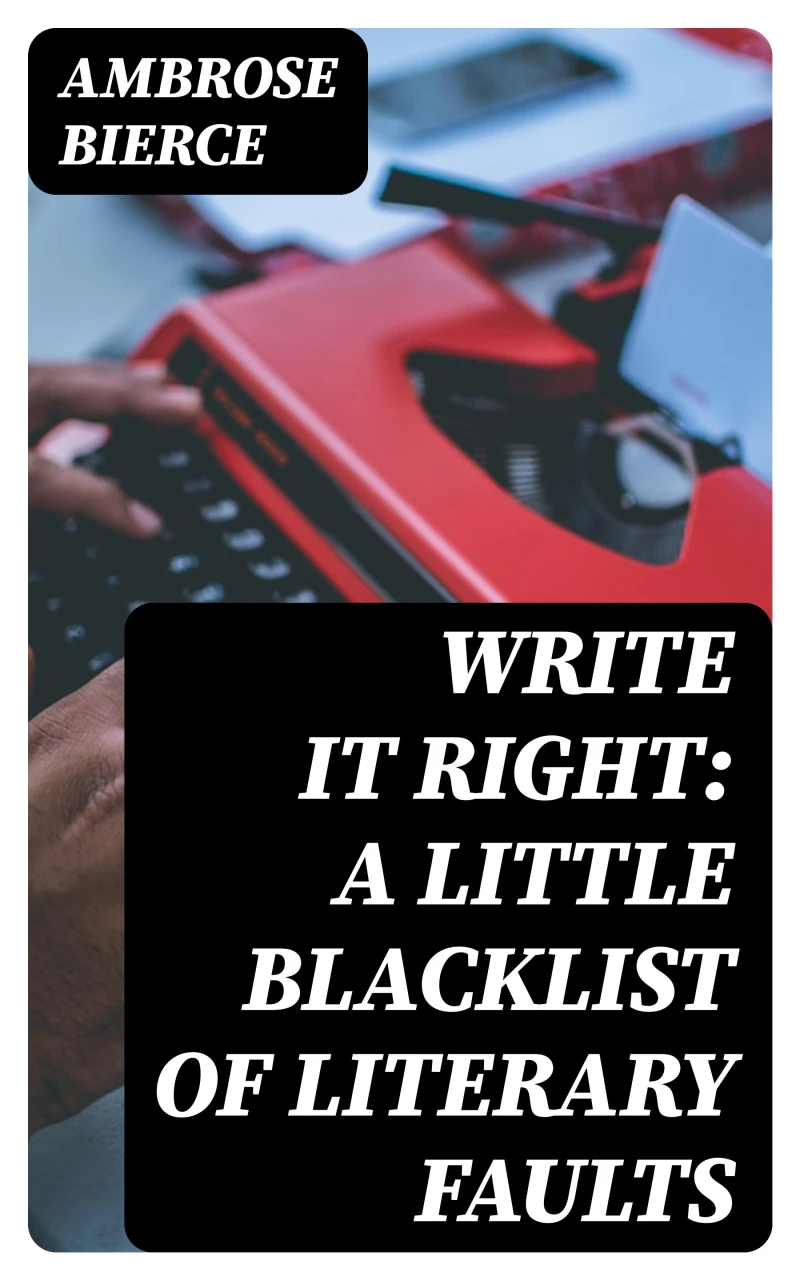 Portada: Write It Right: A Little Blacklist of Literary Faults