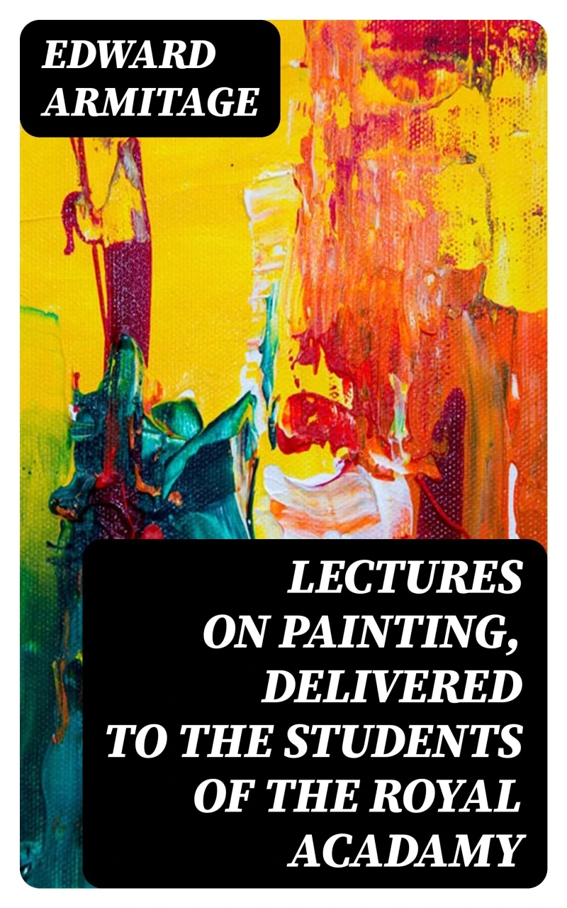 Portada: Lectures on Painting, Delivered to the Students of the Royal Acadamy