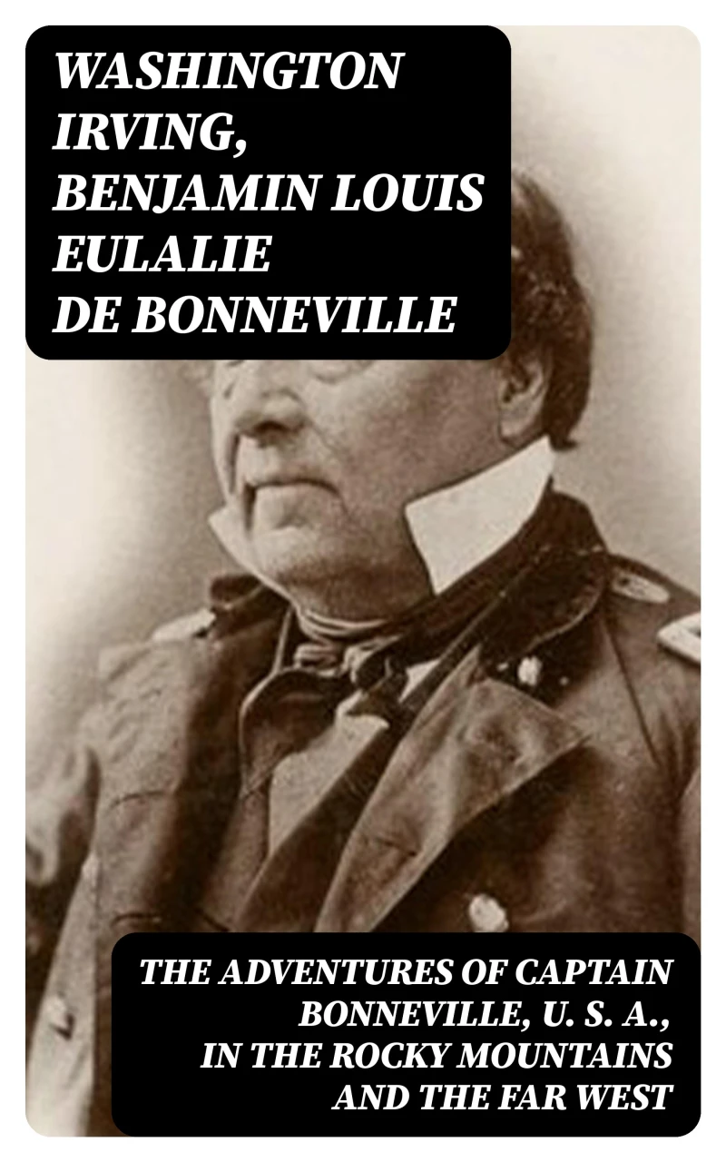 Portada: The Adventures of Captain Bonneville, U. S. A., in the Rocky Mountains and the Far West