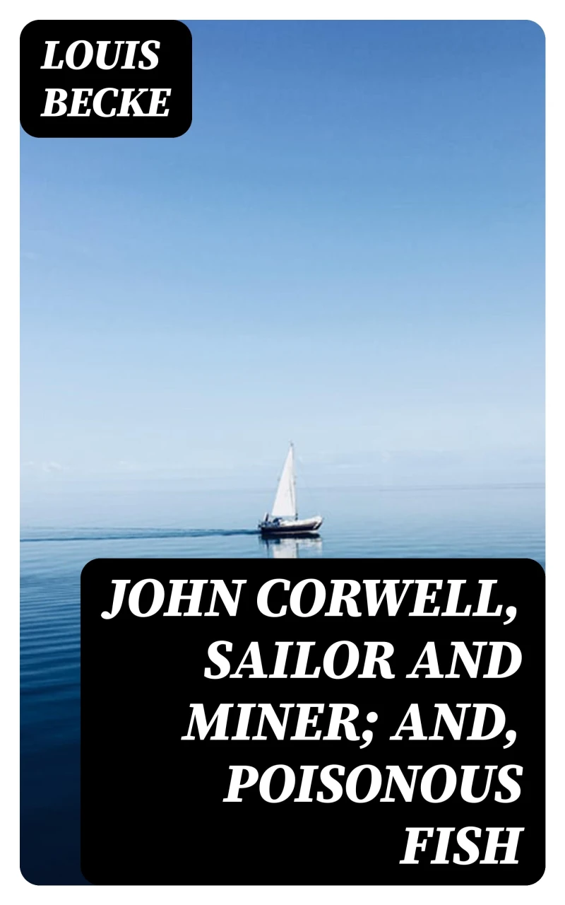 Portada: John Corwell, Sailor And Miner; and, Poisonous Fish
