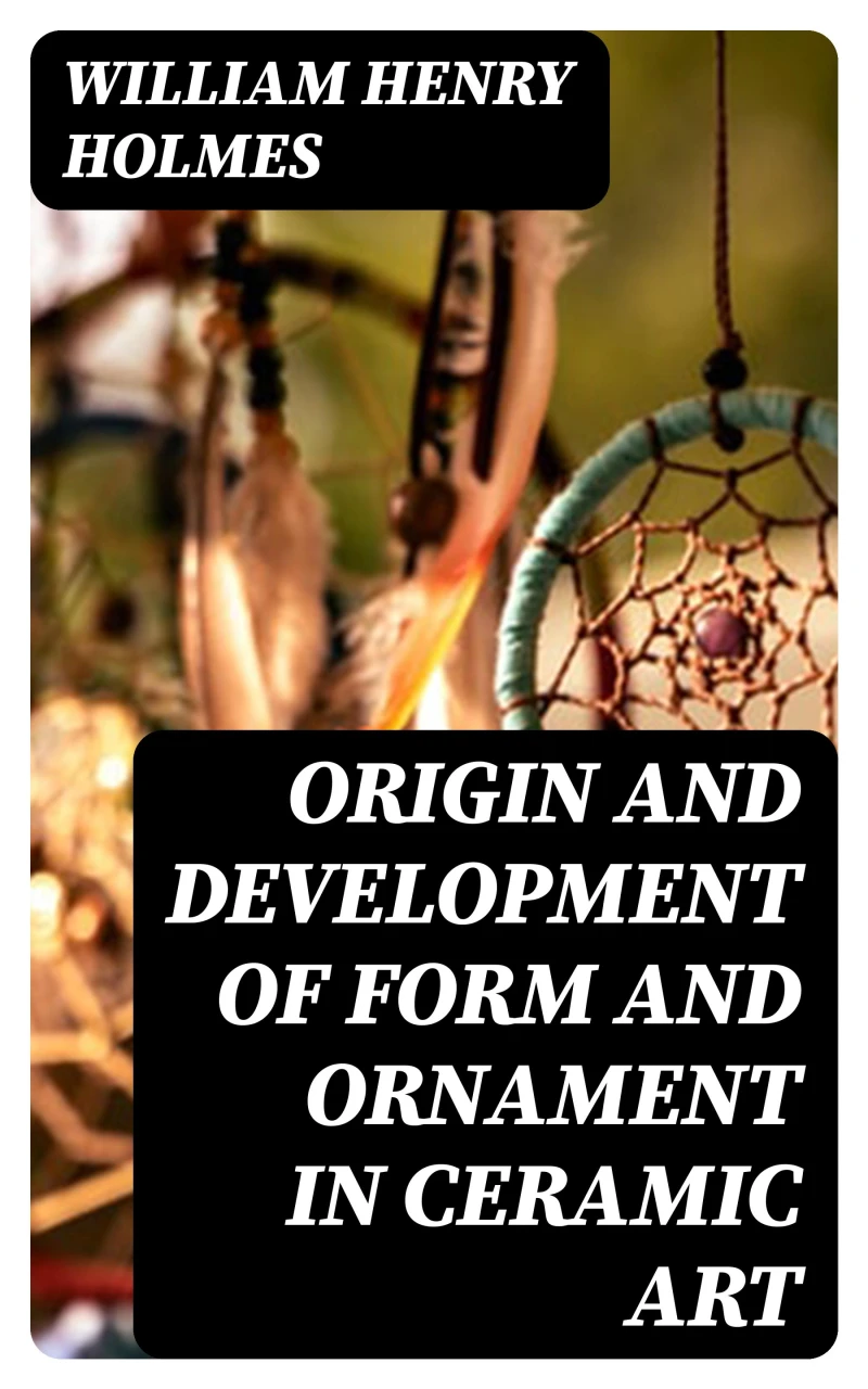 Portada: Origin and Development of Form and Ornament in Ceramic Art