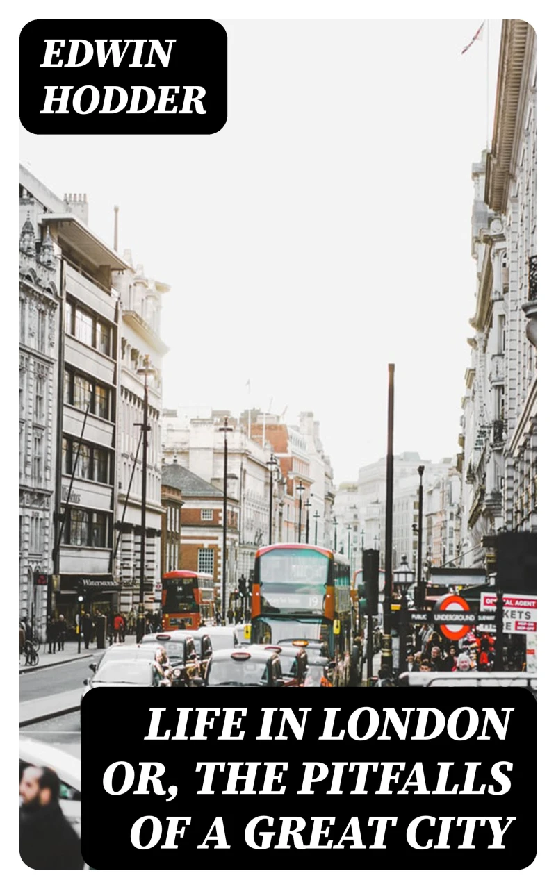 Portada: Life in London or, the Pitfalls of a Great City