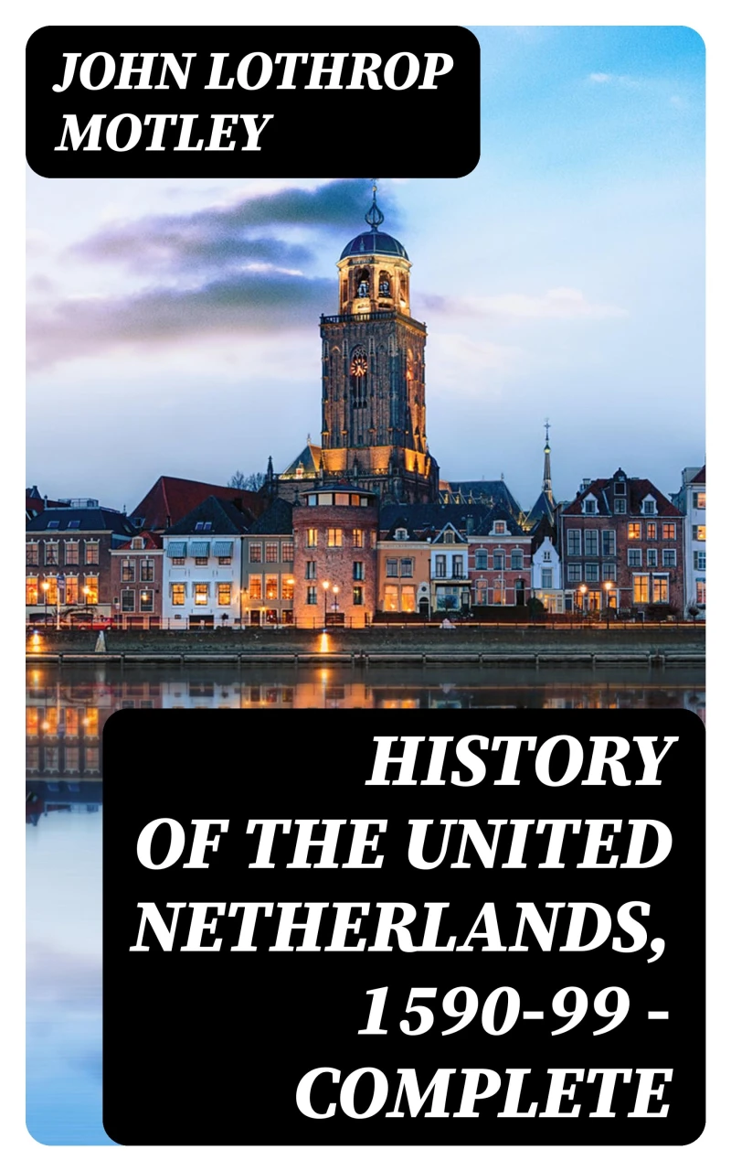 Portada: History of the United Netherlands, 1590-99 — Complete
