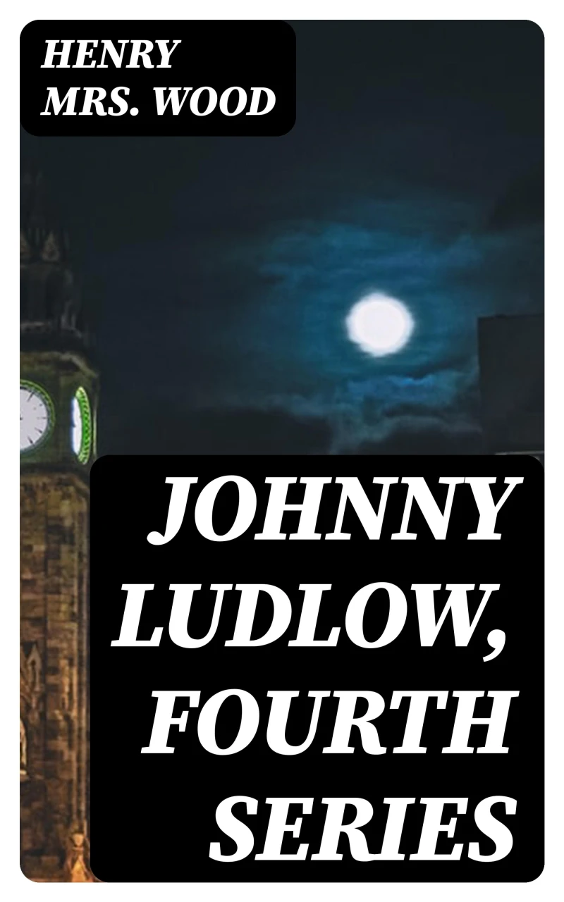Portada: Johnny Ludlow, Fourth Series