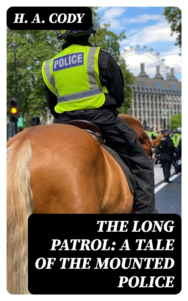 Portada: The Long Patrol: A Tale of the Mounted Police