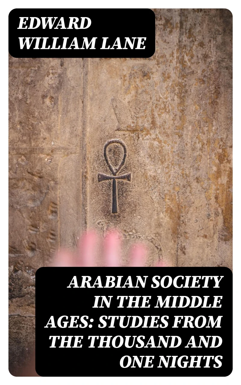 Portada: Arabian Society in the Middle Ages: Studies From The Thousand and One Nights