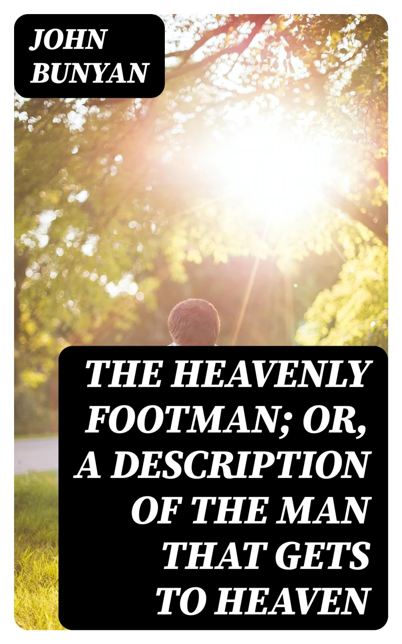 Portada: The Heavenly Footman; Or, A Description of the Man That Gets to Heaven