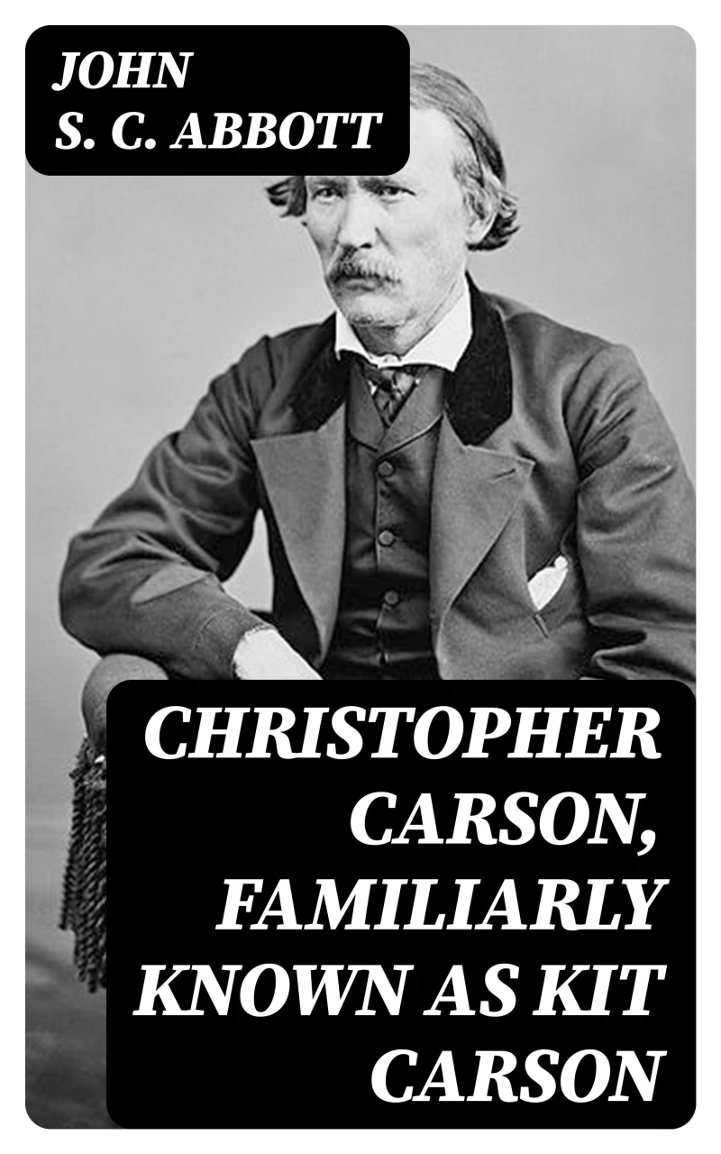 Portada: Christopher Carson, Familiarly Known as Kit Carson