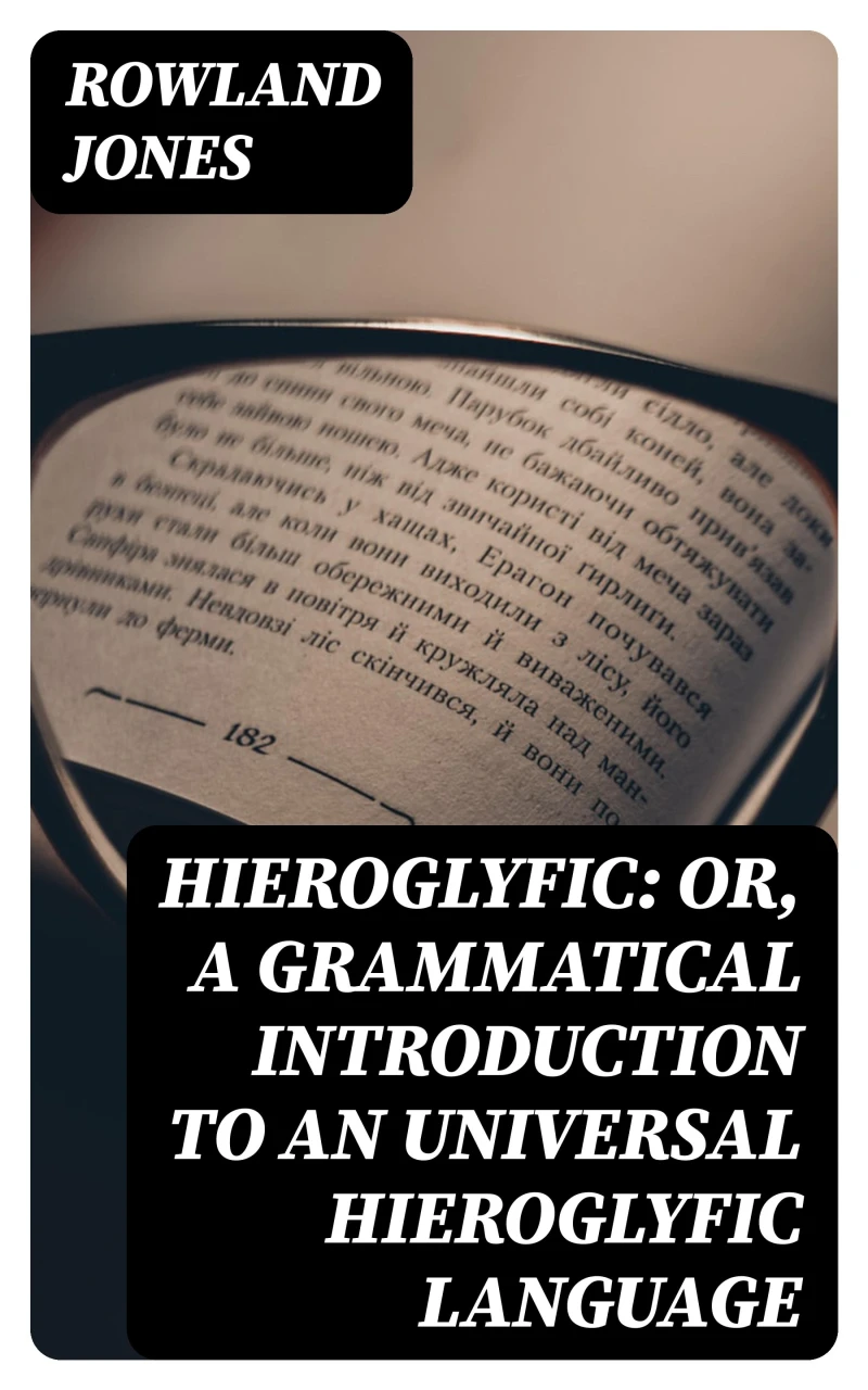 Portada: Hieroglyfic: or, a Grammatical Introduction to an Universal Hieroglyfic Language