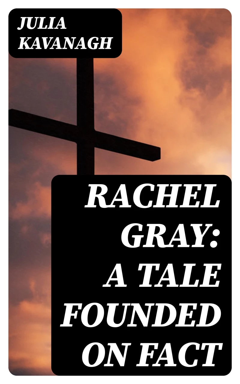 Portada: Rachel Gray: A Tale Founded on Fact