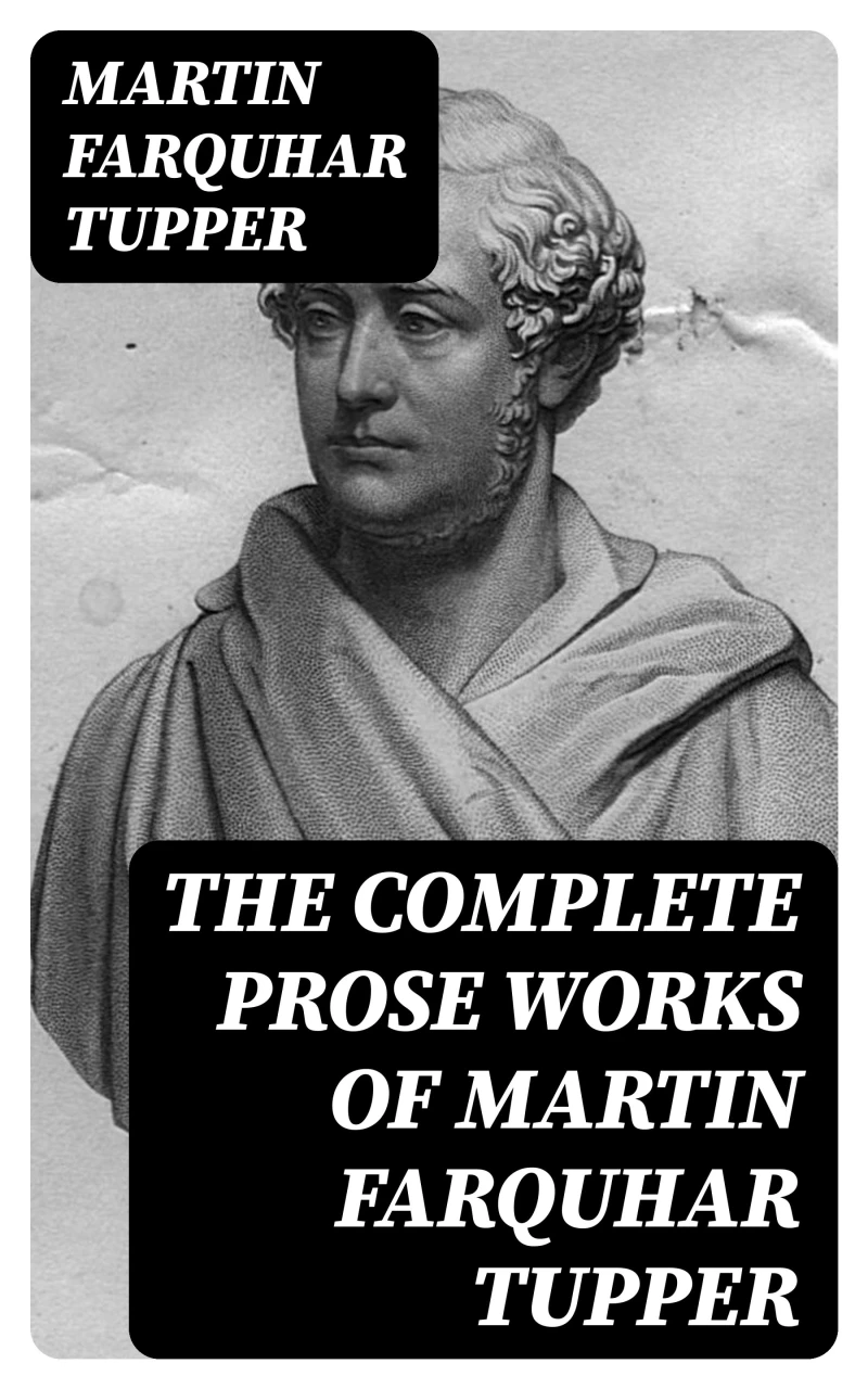 Portada: The Complete Prose Works of Martin Farquhar Tupper