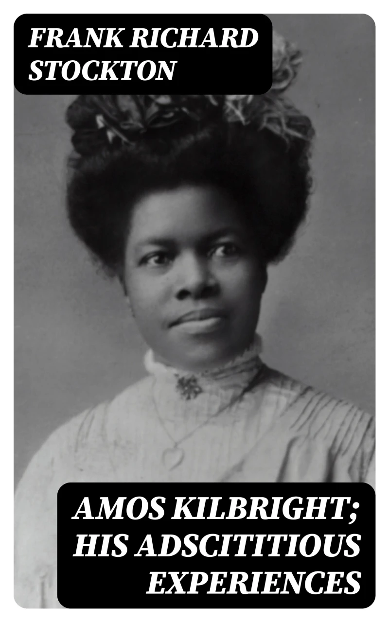 Portada: Amos Kilbright; His Adscititious Experiences