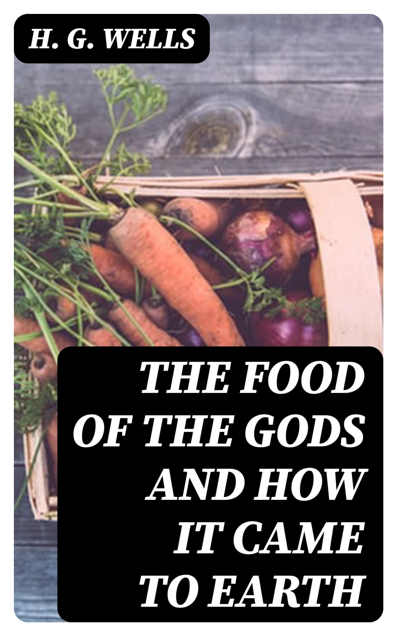 Portada: The Food of the Gods and How It Came to Earth