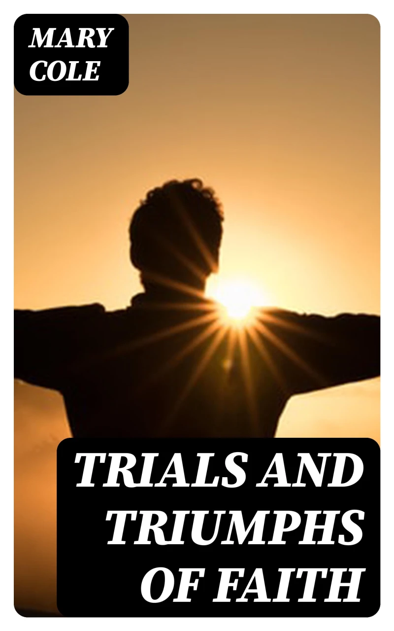 Portada: Trials and Triumphs of Faith