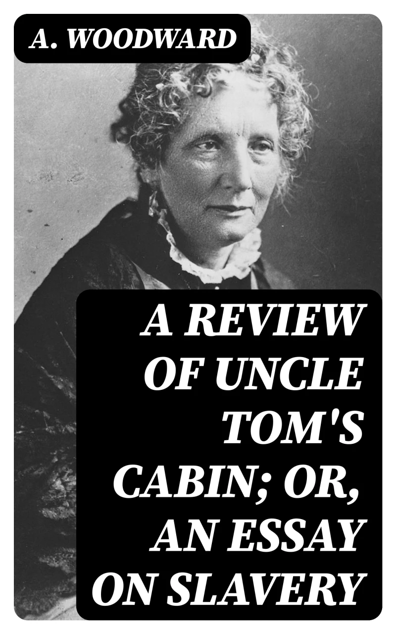 Portada: A Review of Uncle Tom's Cabin; or, An Essay on Slavery