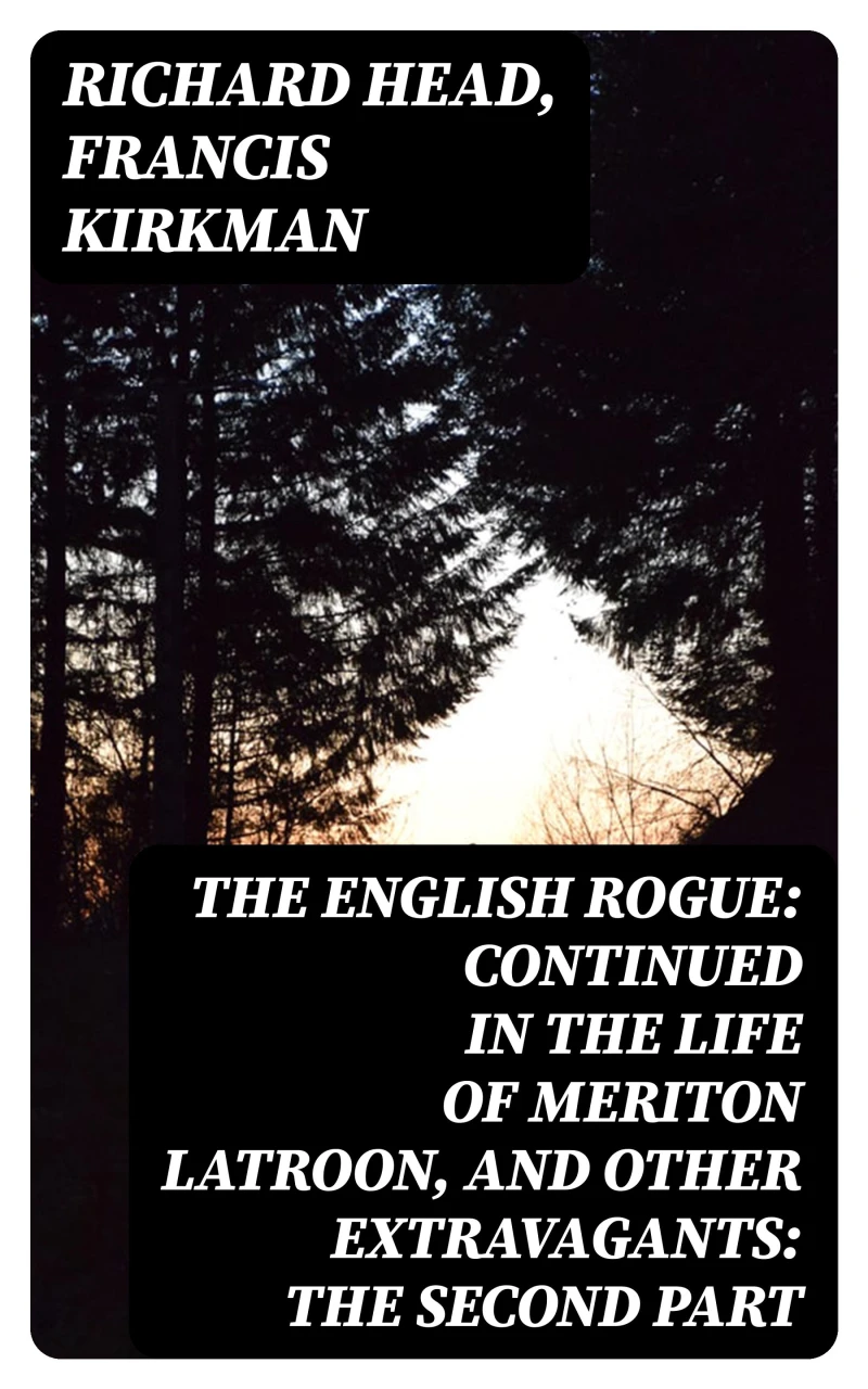 Portada: The English Rogue: Continued in the Life of Meriton Latroon, and Other Extravagants: The Second Part