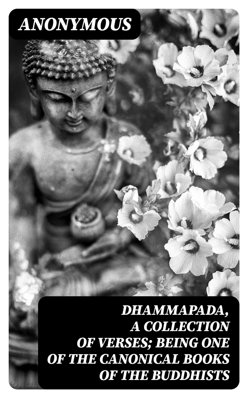 Portada: Dhammapada, a Collection of Verses; Being One of the Canonical Books of the Buddhists