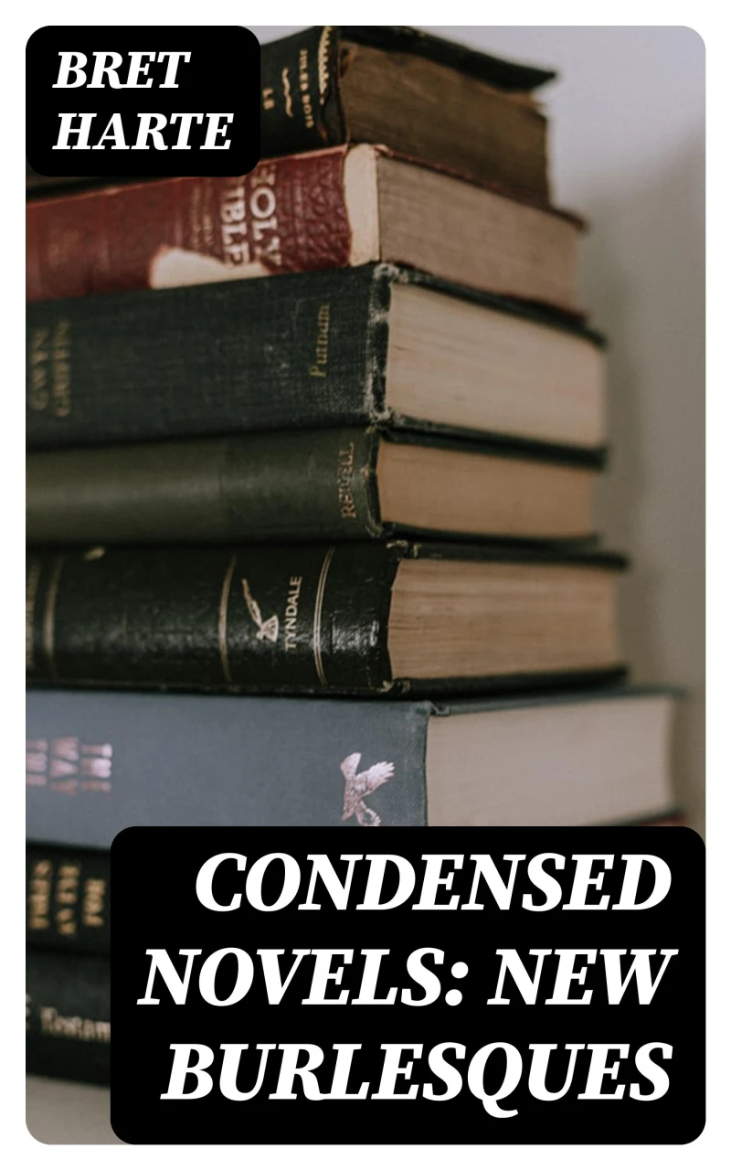 Portada: Condensed Novels: New Burlesques